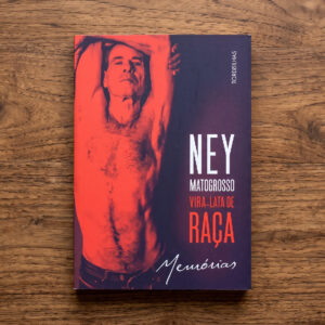 Ney Matogrosso: Vira-lata de raça - Memórias
